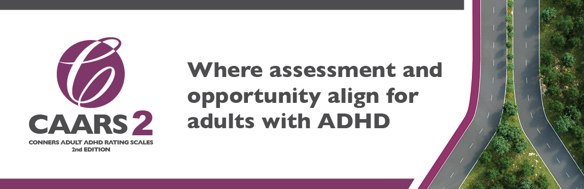 The CAARS 2 logo sits on top of a white background. Text next to the logo reads "Where assessment and opportunity align for adults with ADHD" Next to the text is an image of two roads meeting.